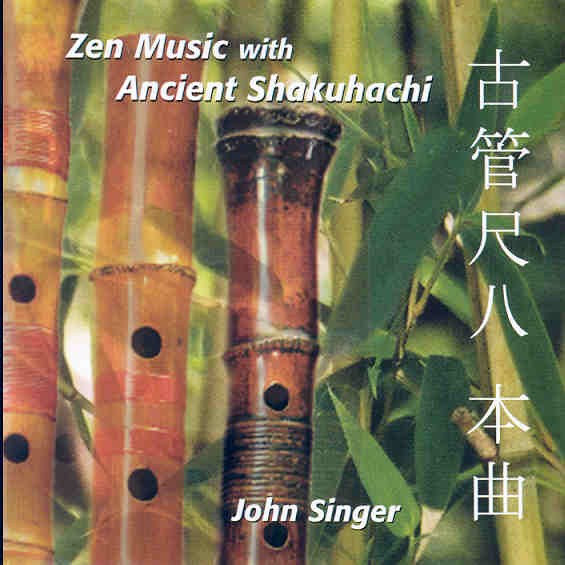 Zen Music with Ancient Shakuhachi - Disc 1