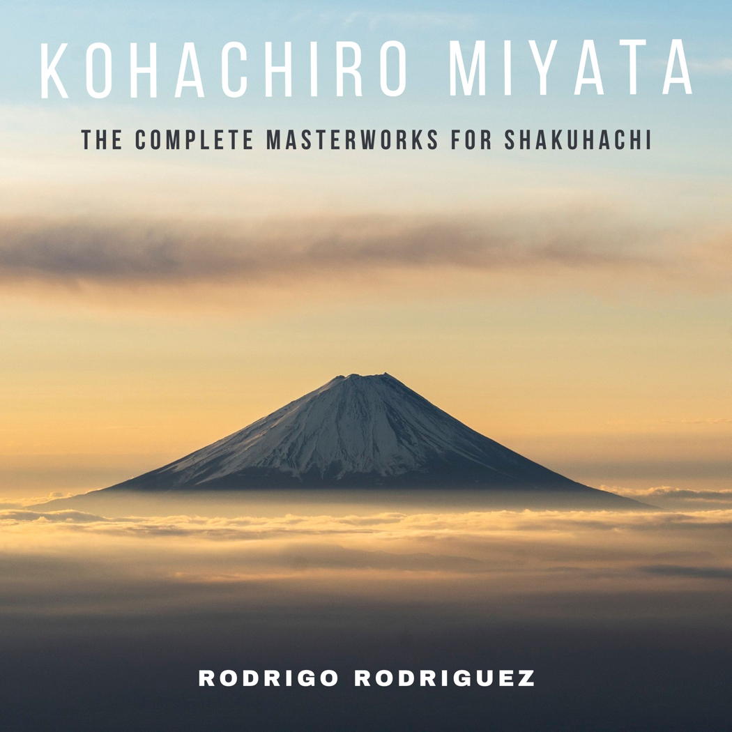 Kohachiro Miyata: “The Complete Masterworks for Shakuhachi”