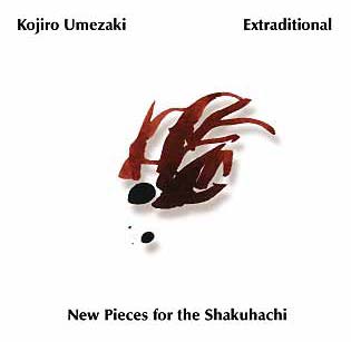 Extratraditional - New Pieces For the Shakuhachi