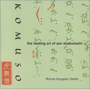 Komuso - the Healing Art of Zen Shakuhachi