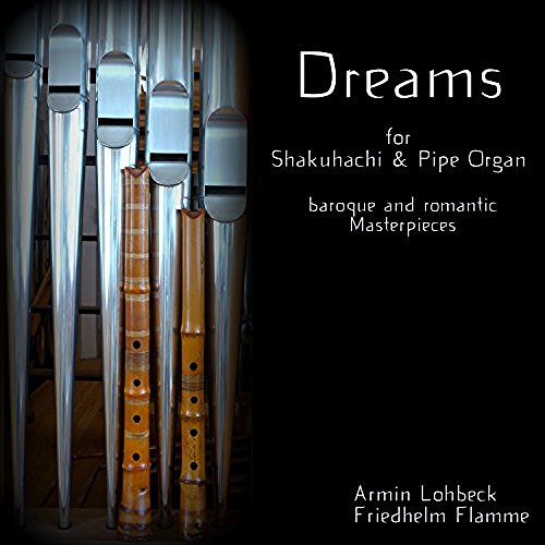 Dreams - Shakuhachi & Pipe Organ