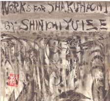 Works for Shakuhachi by Shinichi Yuize - 01