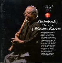 Shakuhachi - The Art of Yokoyama Katsuya