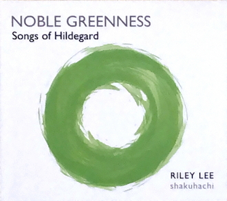 Songs of Hildegard : Noble Greenness