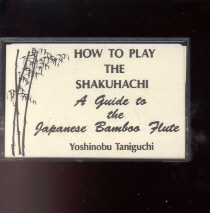 How to Play the Shakuhachi